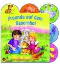 Freunde auf dem Bauernhof （Erstauflage. 2018. 10 S. 21 cm）
