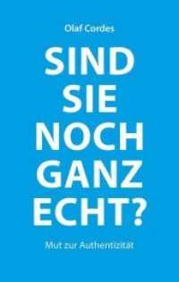 Sind Sie noch ganz echt? : Mut zur Authentizität （Erstauflage. 2018. 98 S. 120 cm）