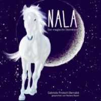 NALA - Der magische Steinkreis, 1 Audio-CD : Eine Pferdegeschichte. 365 Min.. Lesung (Nala 1) （Erstauflage. 2019. 2 S. 12.5 x 13.8 cm）