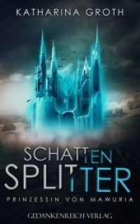 Schattensplitter : Prinzessin von Mawuria (Mawuria-Saga 1) （2019. 392 S. 19 cm）
