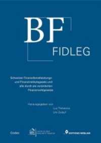 BF FIDLEG : Schweizer Finanzdienstleistungs- und Finanzinstitutsgesetz und alle durch sie veränderten Finanzmarktgesetze （2018. 348 S. 15.5 x 22.5 cm）