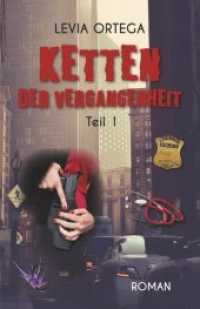 Ketten der Vergangenheit: .1 (Ketten der Vergangenheit Serie 1) （2., &uuml;berarb. Aufl. 2015. 214 S. 19.8 cm）