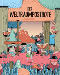 Der Weltraumpostbote (Der Weltraumpostbote 1) （2. Aufl. 2020. 144 S. 144 Abb. 23.5 cm）