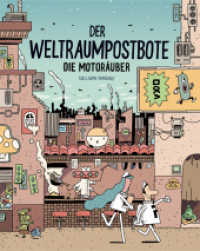Der Weltraumpostbote : Die Motoräuber (Der Weltraumpostbote 2) （2022. 152 S. 152 Abb. 17 x 23 cm）