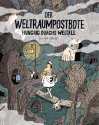 Der Weltraumpostbote : Hungrig durchs Weltall (Der Weltraumpostbote 3) （2023. 160 S. 17 x 23 cm）