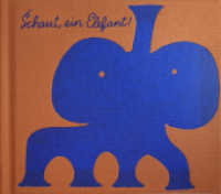 Schaut, ein Elefant! : Bilderbuch. （2025. 36 S. 12.5 x 14.5 cm）