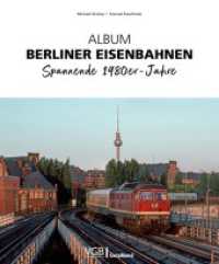 Album Berliner Eisenbahnen : Spannende 1980er-Jahre （2024. 144 S. 27.1 cm）