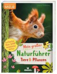 Mein großer Naturführer Tiere & Pflanzen (Expedition Natur) （2023. 280 S. 19.3 cm）