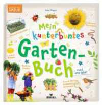 Mein kunterbuntes Gartenbuch (Expedition Natur) （2023. 64 S. 13.2 x 19.3 cm）