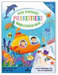 Mein magisches Rubbelsticker-Buch Meerestiere : Rubble mit dem Stift über die Sticker (Mein magisches Rubbelsticker-Buch) （2023. 12 S. 21.6 x 28 cm）