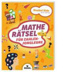 Knobel Kids - Matherätsel für Zahlenjongleure : Knobelbücher mit Kunterbunten Logik-, Mathe und Konzentrationsaufgaben (Knobel-Kids) （2023. 64 S. 28 cm）