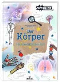 PhänoMINT Der Körper : Das Experimentierbuch (PhänoMINT) （2024. 64 S. 30.5 cm）