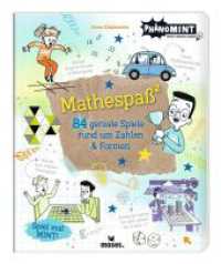 PhänoMINT Mathespaß² : 84 geniale Spiele rund um Zahlen und Formen (PhänoMINT) （2024. 128 S. 21.5 cm）