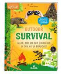 Outdoor-Survival : Alles, was du zum Überleben in der Natur brauchst (Expedition Natur) （2024. 96 S. 1.4 x 17.5 cm）