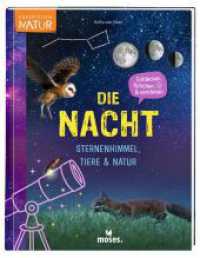 Die Nacht - Sternenhimmel, Tiere & Natur (Expedition Natur) （2025. 96 S. 22.6 cm）