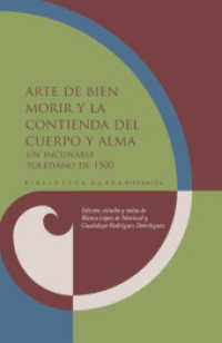 Arte de bien morir y la contienda del cuerpo y alma : un incunable toledano de 1500 (Biblioteca Áurea Hispánica 129) （2019. 116 S. 23.5 cm）