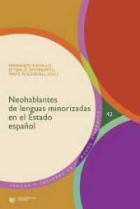 Neohablantes de lenguas minorizadas en el Estado español (Lengua y Sociedad en el Mundo Hispánico / Language and Society in the Hispanic World 42) （2019. 200 S. 22 cm）