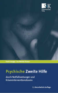 Psychische Zweite Hilfe durch Notfallseelsorger und Kriseninterventionsteams （2. Aufl. 2021. 288 S. 5 Abb. 19 cm）