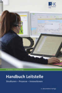 Handbuch Leitstelle : Strukturen - Prozesse - Innovationen （3. Aufl. 2023. 776 S. 266 Farbabb., 33 Farbtabellen. 23 cm）