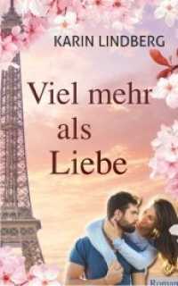 Viel mehr als Liebe : Liebesroman （2019. 296 S. 203 mm）