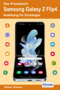 Das Praxisbuch Samsung Galaxy Z Flip4 - Anleitung für Einsteiger （2022. 482 S. 19 x 19.5 cm）