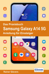 Das Praxisbuch Samsung Galaxy A14 5G - Anleitung für Einsteiger （2023. 467 S. 29 cm）