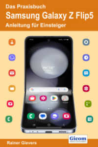 Das Praxisbuch Samsung Galaxy Z Flip5 - Anleitung für Einsteiger （2023. 498 S. 19 x 19.5 cm）