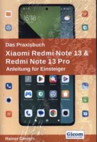 Das Praxisbuch Xiaomi Redmi Note 13 & Redmi Note 13 Pro - Anleitung für Einsteiger （2024. 363 S. 29 cm）