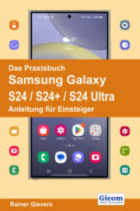 Das Praxisbuch Samsung Galaxy S24 / S24+ / S24 Ultra - Anleitung für Einsteiger （2024. 527 S. 29 cm）