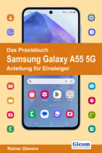 Das Praxisbuch Samsung Galaxy A55 5G - Anleitung für Einsteiger （2024. 503 S. 29 cm）