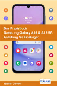 Das Praxisbuch Samsung Galaxy A15 & A15 5G - Anleitung für Einsteiger （2024. 479 S. 29 cm）