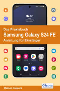 Das Praxisbuch Samsung Galaxy S24 FE - Anleitung für Einsteiger （2024. 510 S. 29 cm）