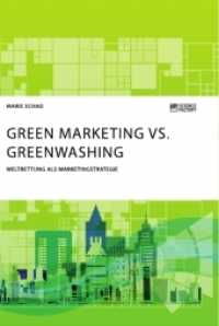Green Marketing vs. Greenwashing. Weltrettung als Marketingstrategie （2020. 76 S. 3 Farbabb. 210 mm）