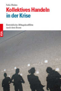 Kollektives Handeln in der Krise : Betriebliche Alltagskonflikte nach dem Boom （2019. 288 S. 21 cm）