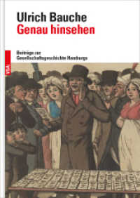Genau hinsehen : Beiträge zur Gesellschaftsgeschichte Hamburgs （2019. 352 S. 21 cm）