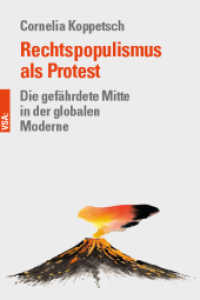 Rechtspopulismus als Protest : Die gefährdete Mitte in der globalen Moderne （2020. 184 S. 21 cm）