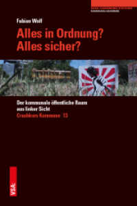 Alles in Ordnung? Alles sicher? : Der kommunale öffentliche Raum aus linker Sicht (Crashkurs Kommune 13)