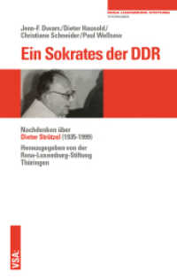 Ein Sokrates der DDR : Nachdenken über Dieter Strützel (1935-1999) （2020. 72 S. 21 cm）