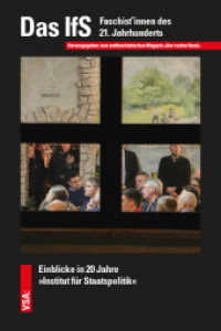 Das IfS. Faschist_innen des 21. Jahrhunderts : Einblicke in 20 Jahre "Institut für Staatspolitik" （2020. 144 S. 19.5 cm）