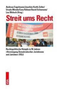 Streit ums Recht : Rechtspolitische Kämpfe in 50 Jahren »Vereinigung Demokratischer Juristinnen und Juristen« (VDJ) （2022. 256 S. 21 cm）