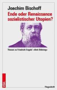 Ende oder Renaissance sozialistischer Utopien? : Thesen zu Friedrich Engels' »Anti-Dühring« Flugschrift （2023. 96 S. 19 cm）