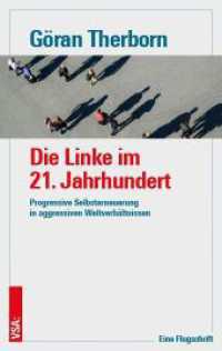 Die Linke im 21. Jahrhundert : Progressive Selbsterneuerung in aggressiven Weltverhältnissen. Eine Flugschrift （2023. 96 S. 19 cm）