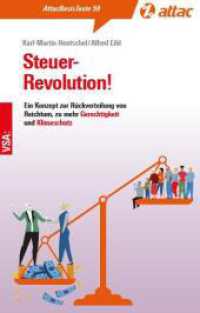 Steuer-Revolution! : Ein Konzept zur Rückverteilung von Reichtum, zu mehr Gerechtigkeit und Klimaschutz (AttacBasis Texte 59) （2023. 196 S. 21 cm）