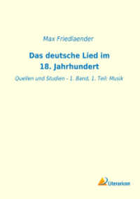 Das deutsche Lied im 18. Jahrhundert: Quellen und Studien - 1. Band, 1. Teil: Musik