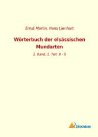 Wörterbuch der elsässischen Mundarten : 2. Band, 1. Teil: B - S （2018. 644 S. 210 mm）