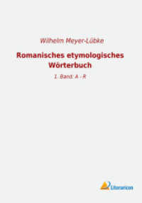 Romanisches etymologisches Wörterbuch : 1. Band: A - R （2018. 592 S. 210 mm）
