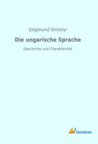 Die ungarische Sprache: Geschichte und Charakteristik