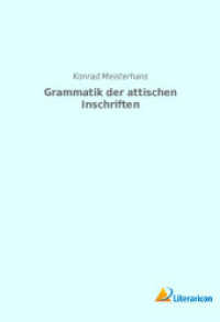Grammatik der attischen Inschriften （2022. 308 S. 210 mm）