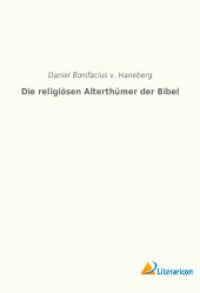 Die religiösen Alterthümer der Bibel （2022. 724 S. 210 mm）