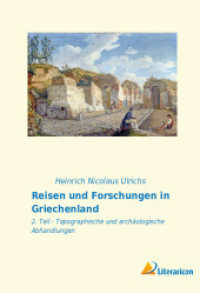Reisen und Forschungen in Griechenland : 2. Teil - Topographische und archäologische Abhandlungen （2022. 340 S. 210 mm）